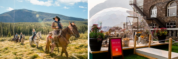 (Left) Banff Trail Rides | Travel Alberta/Noel Hendrickson  (Right) 360 Dome, Fairmont Banff Springs | Travel Alberta/AV Wakefield